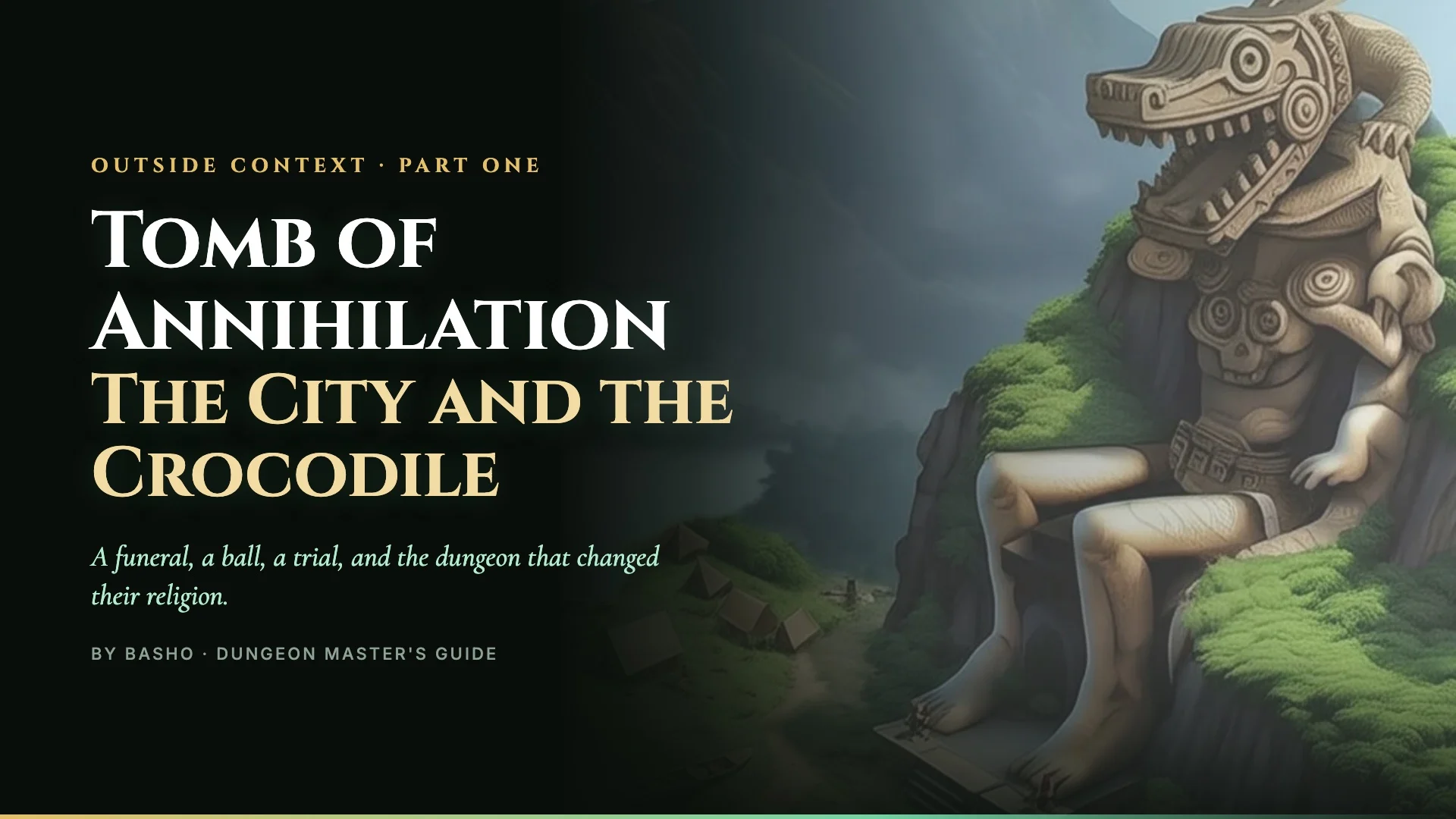 Tomb of Annihilation Part 1 – The City and the Crocodile